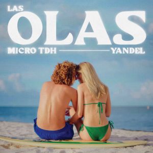 Micro TDH Ft Yandel – Las Olas